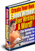 Thumbnail Create Your Own E-book Without Ever Writing A Word