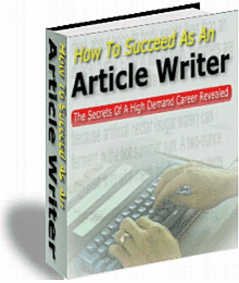 Product picture How To Succeed As An Article Writer