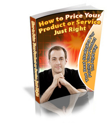 Product picture How to Price Your Product or Service Just Right