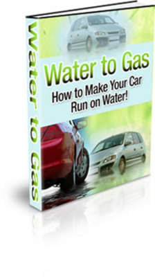 Product picture Water to Gas - How to Make Your Car Run on Water