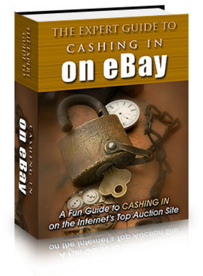 Product picture The Expert Guide to Cashing in on eBay